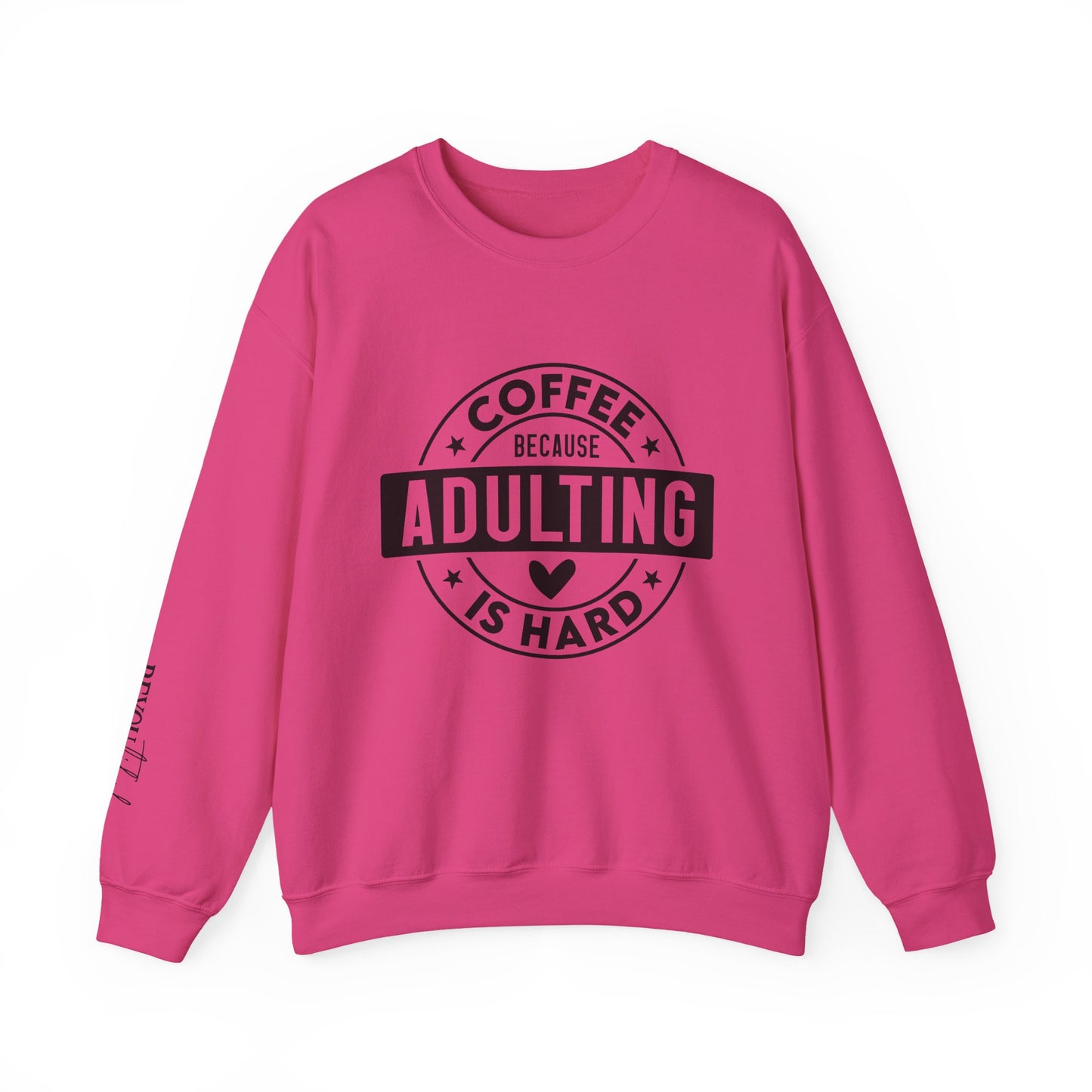 Coffee Because Adulting Is Hard Sweatshirt | Cozy Unisex Crewneck for Coffee Lovers