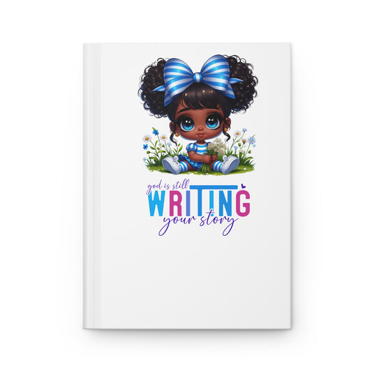 God Is Still Writing Your Story Journal | Christian Hardcover Notebook for Prayer & Reflection