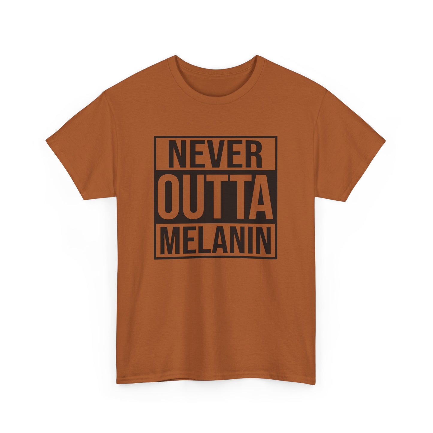 BADED - Never Outta Melanin | Unisex Heavy Cotton Tee