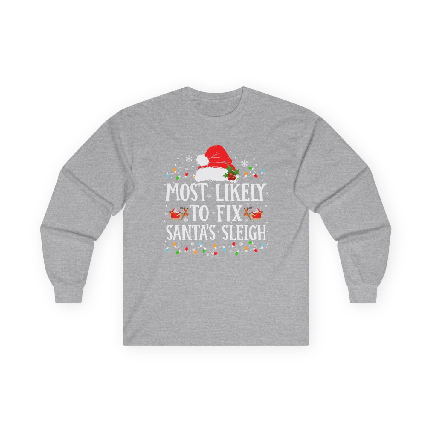 CMS - Most Likely To…Fix Santa's Sleigh | Unisex Ultra Cotton Long Sleeve Tee