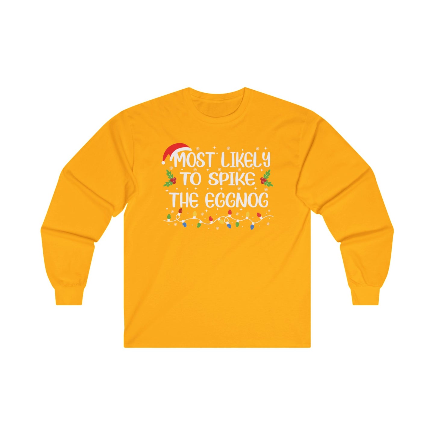 CMS Most Likely To…Spike The Eggnog | Unisex Ultra Cotton Long Sleeve Tee