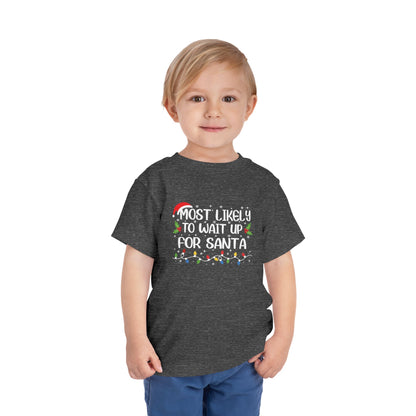 CMS - Most Likely To...Wait For Santa | Toddler Short Sleeve Tee