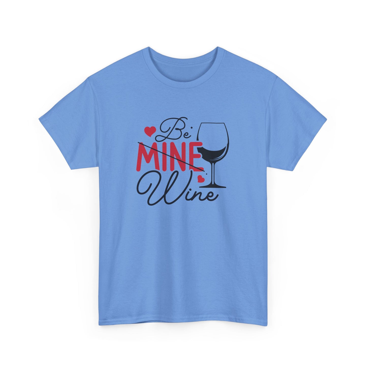 AVL - Be Mine Wine | Unisex Heavy Cotton Tee