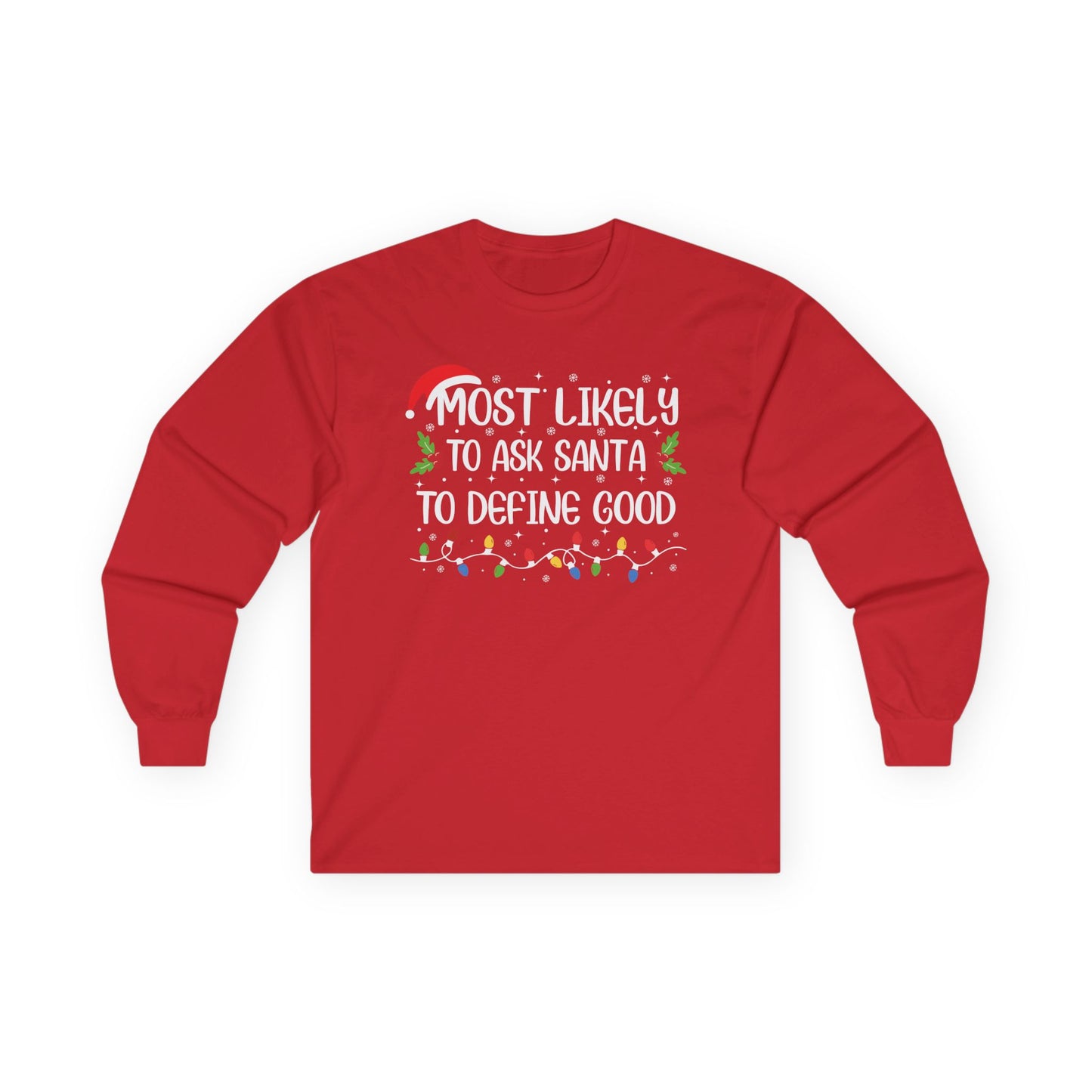 CMS Most Likely To…Ask Santa DefineGood | Unisex Ultra Cotton Long Sleeve Tee