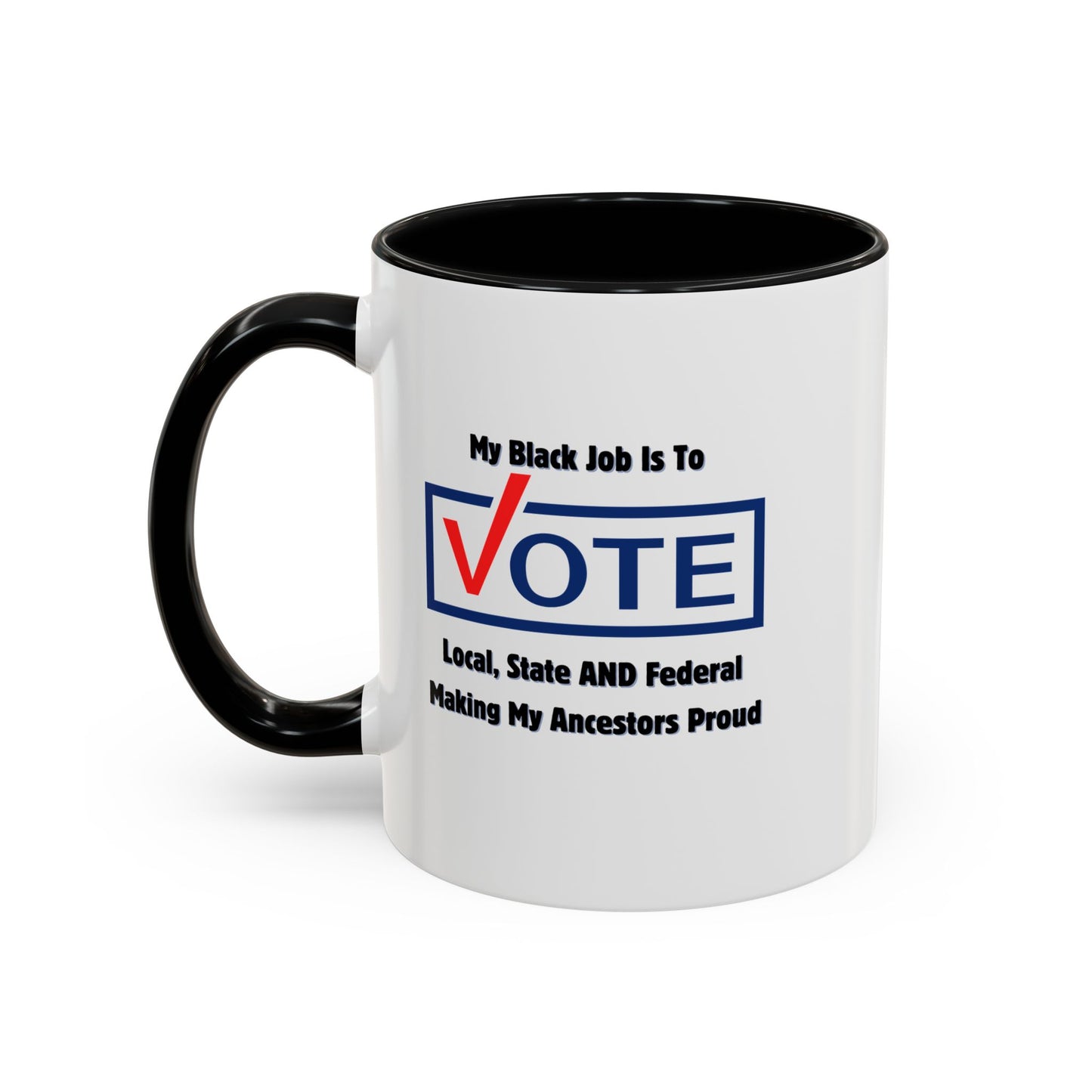 BADED - Black Job is to Vote | Accent Coffee Mug Black/Gold (11, 15oz)