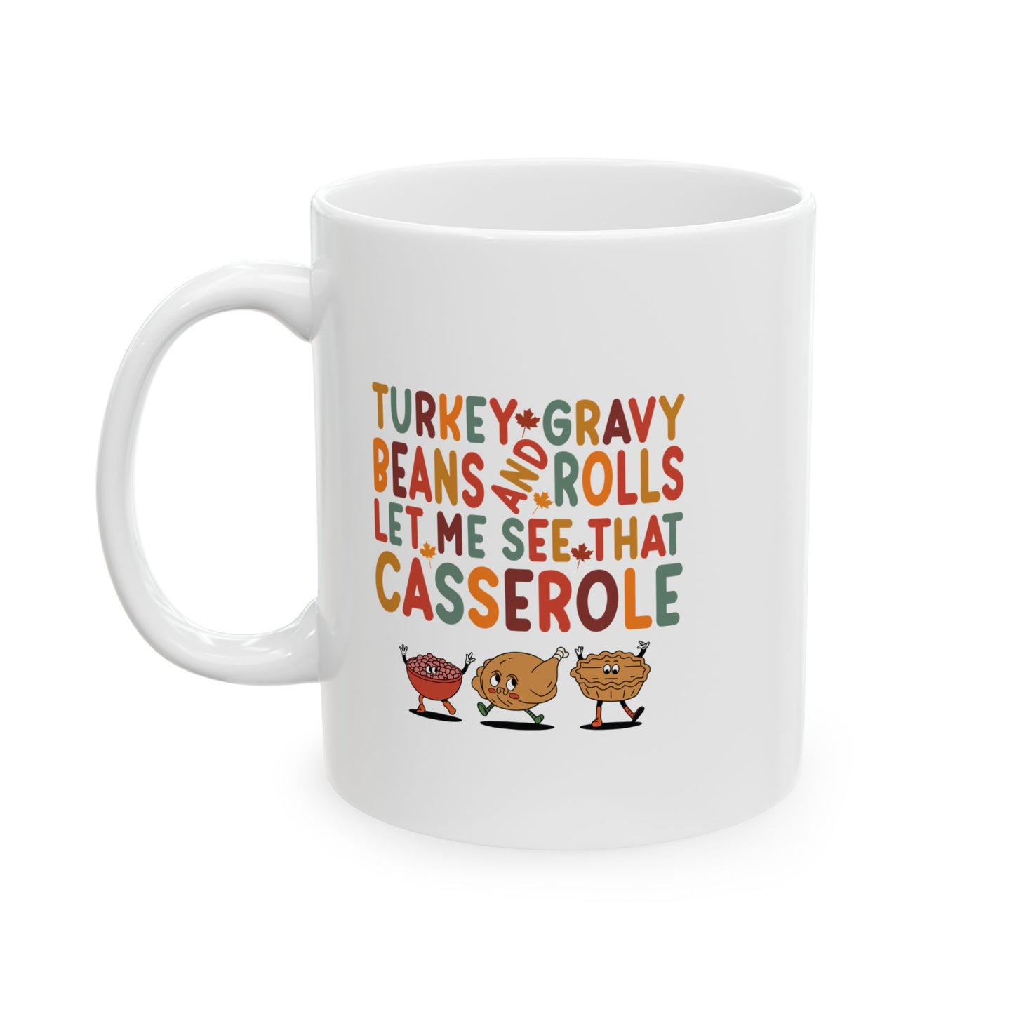 THK - Turkey, Gravy, Beans & Rolls… | Ceramic Mug, (11oz, 15oz)