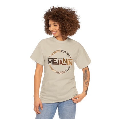 BADED - Melanin Always Poppin... | Unisex Heavy Cotton Tee