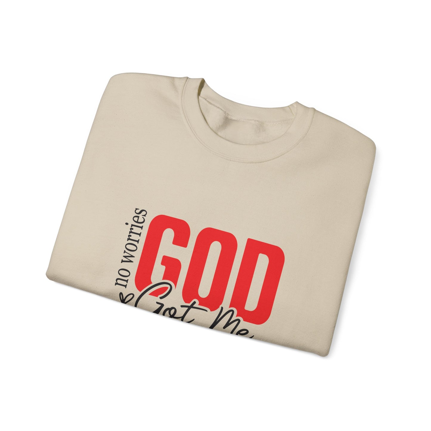 No Worries, God Got Me Sweatshirt | Christian Faith Statement Unisex Crewneck