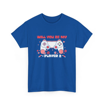 VLD - Will You Be My Player 2 | Unisex Heavy Cotton Tee