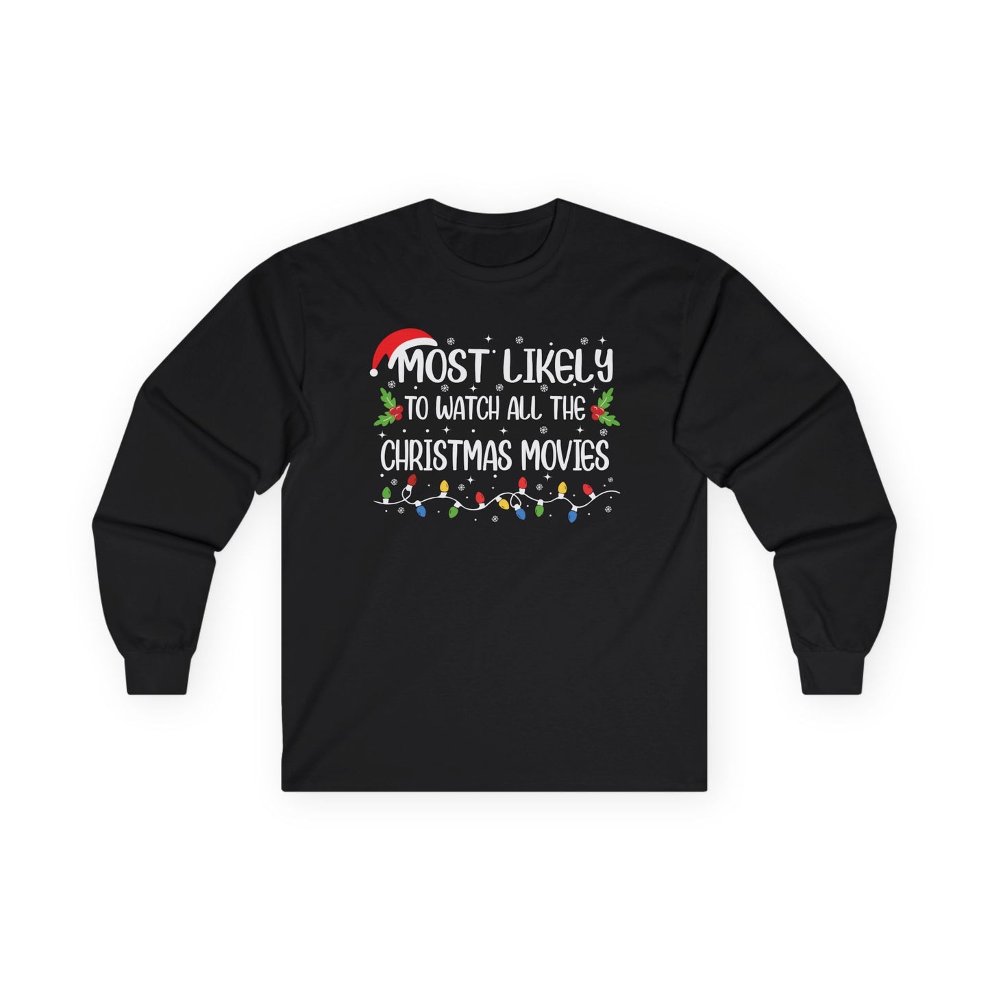 CMS - Most Likely To…Watch All The Christmas Movies | Unisex Ultra Cotton Long Sleeve Tee