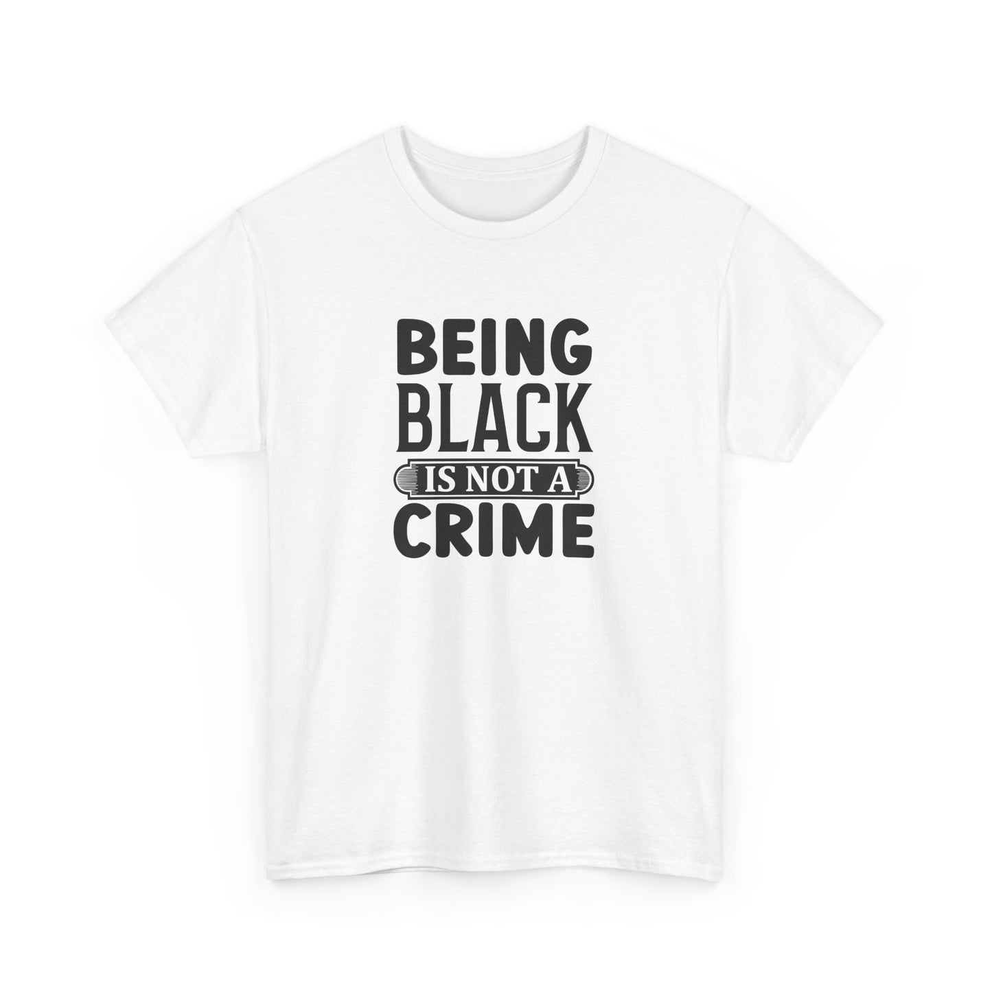 BADED - Being Black Is Not A Crime | Unisex Heavy Cotton Tee