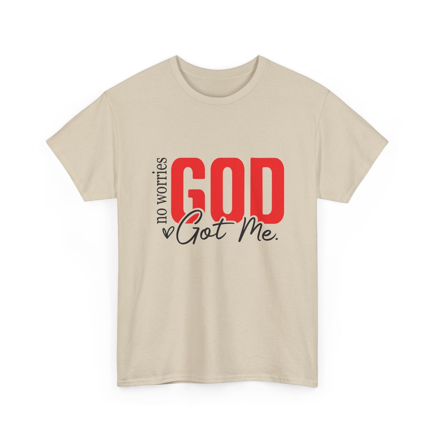 No Worries, God Got Me T-Shirt | Christian Faith Statement Unisex Tee