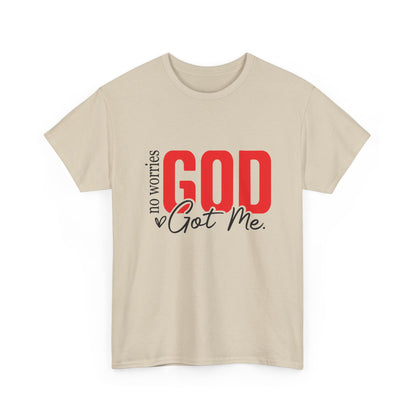 No Worries, God Got Me T-Shirt | Christian Faith Statement Unisex Tee