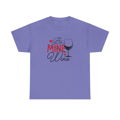 AVL - Be Mine Wine | Unisex Heavy Cotton Tee