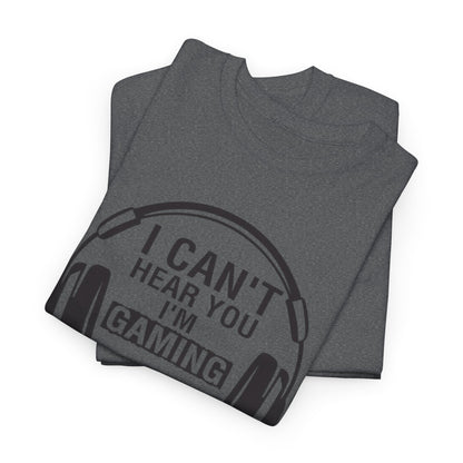 GME - I Can't Hear You I'm Gaming | Unisex Heavy Cotton Tee