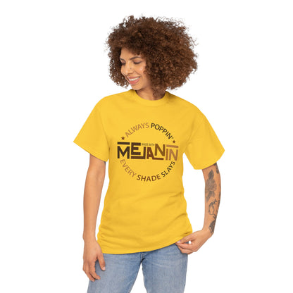 BADED - Melanin Always Poppin... | Unisex Heavy Cotton Tee