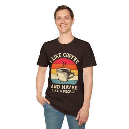 "I Like Coffee… and Maybe 3 People" Funny T-Shirt – Unisex Soft Cotton Coffee Lover Tee – Sarcastic Humor Shirt for Caffeine Addicts