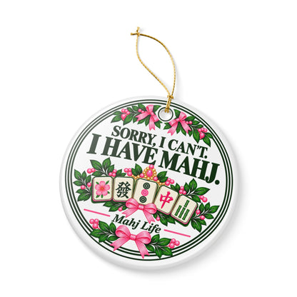 Sorry, I Can't. I Have Mahj. Christmas Ornament | Funny Mahjong Gift