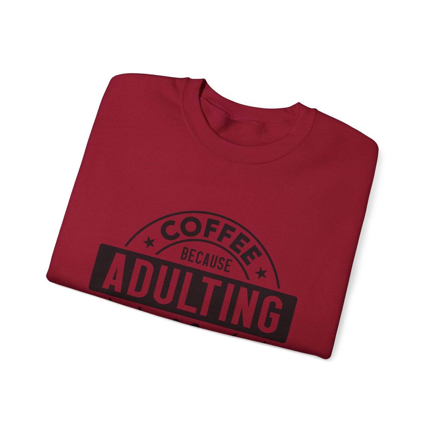 Coffee Because Adulting Is Hard Sweatshirt | Cozy Unisex Crewneck for Coffee Lovers
