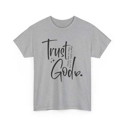 CHW - Trust God  | Unisex Heavy Cotton Tee