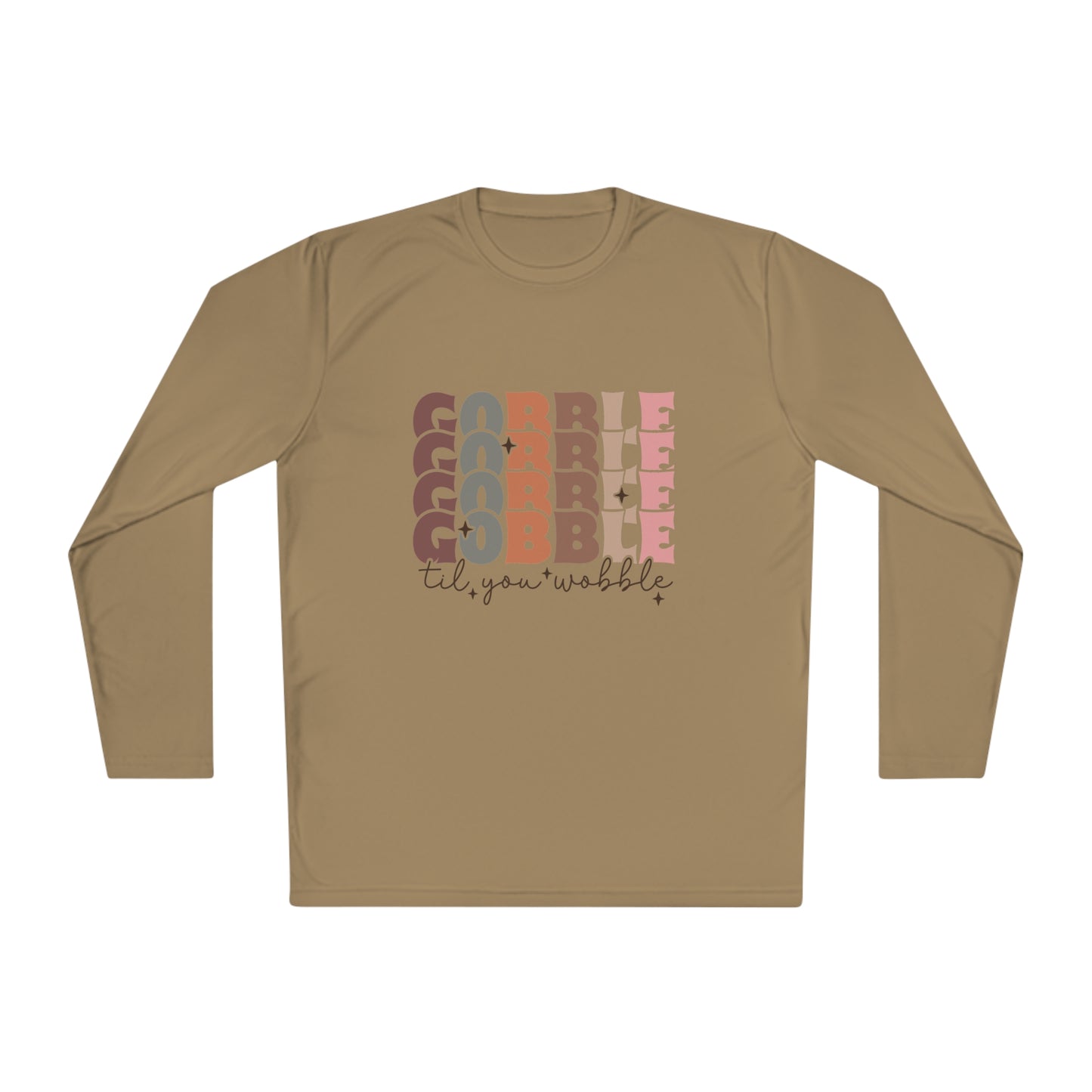 TGV - Gobble, Gobble, Gobble Til You Wobble | Active Lightweight Long Sleeve Tee