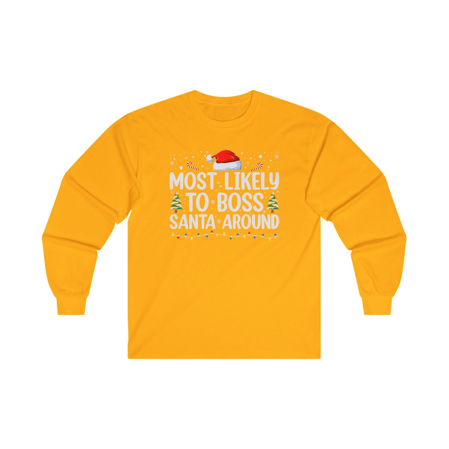 CMS Most Likely To…Boss Santa Around | Unisex Ultra Cotton Long Sleeve Tee