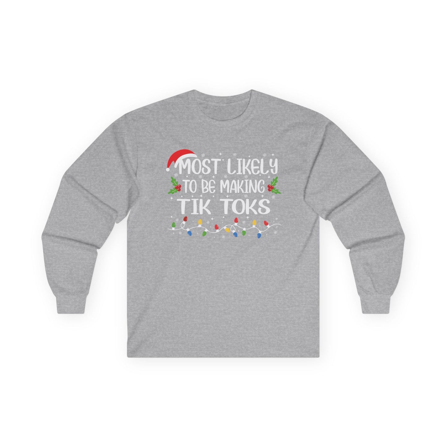 CMS - Most Likely To…Be Making TikToks | Unisex Ultra Cotton Long Sleeve Tee