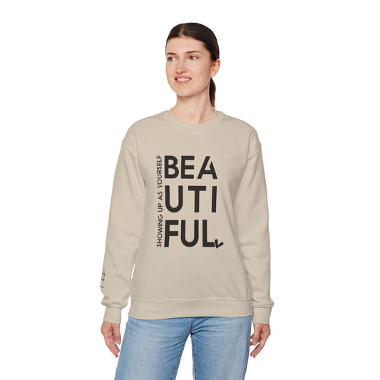 Showing Up as Yourself: Beautiful Sweatshirt | BeYOUtiful Unisex Crewneck for Confidence & Comfort