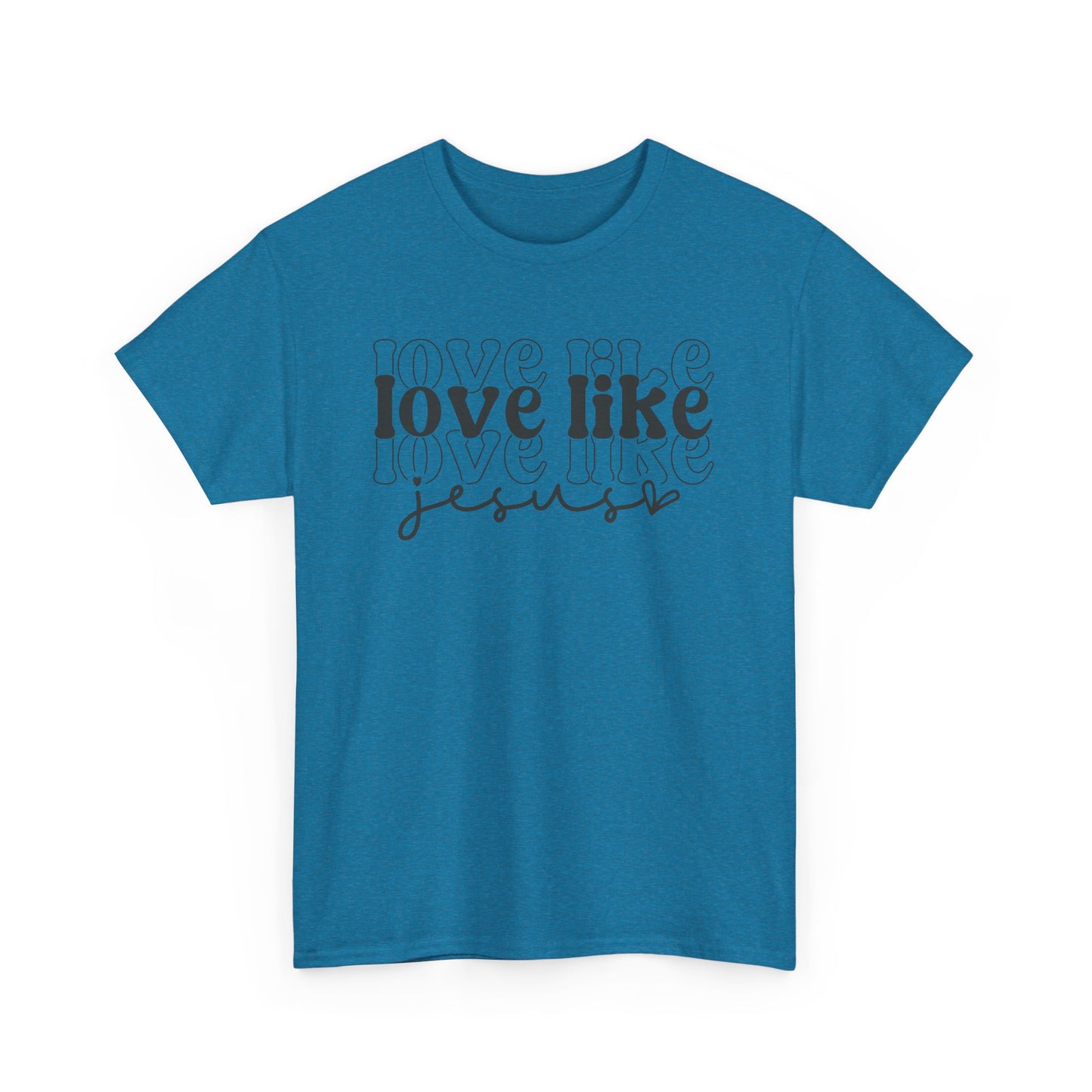 CHW - Love Like Jesus | Unisex Heavy Cotton Tee