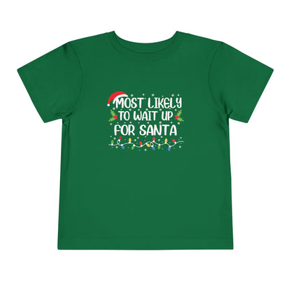 CMS - Most Likely To...Wait For Santa | Toddler Short Sleeve Tee