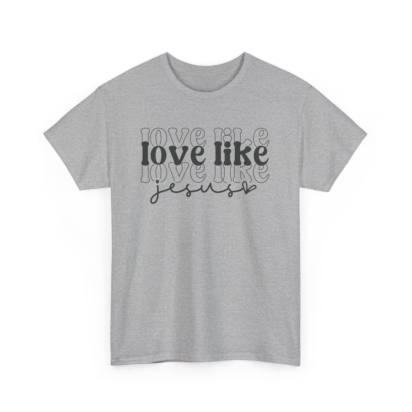 CHW - Love Like Jesus | Unisex Heavy Cotton Tee