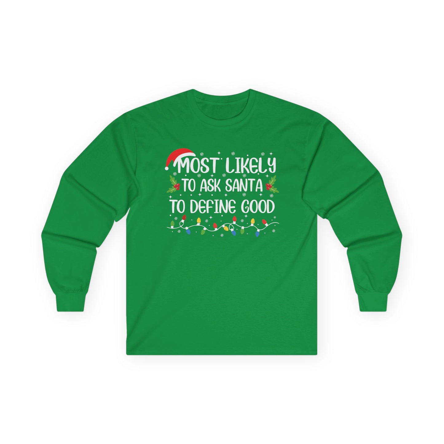 CMS Most Likely To…Ask Santa DefineGood | Unisex Ultra Cotton Long Sleeve Tee