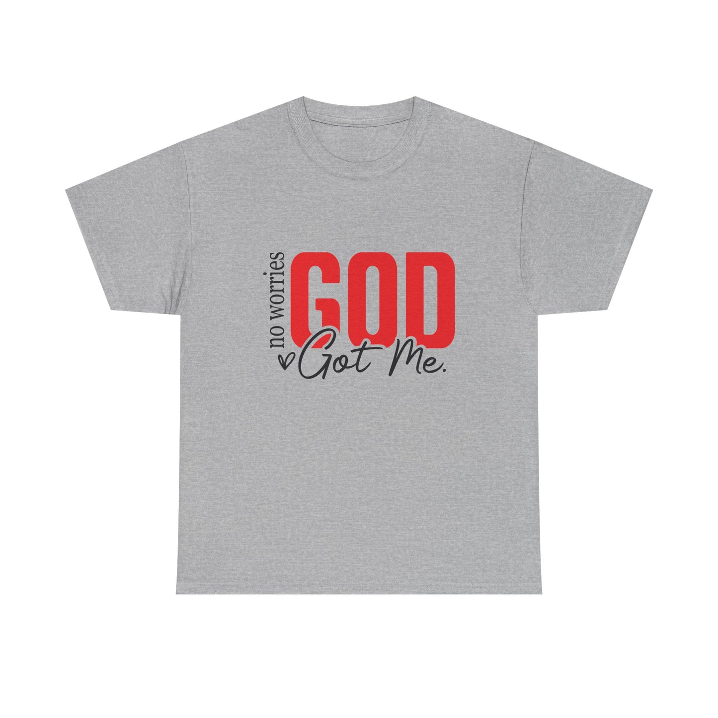 No Worries, God Got Me T-Shirt | Christian Faith Statement Unisex Tee