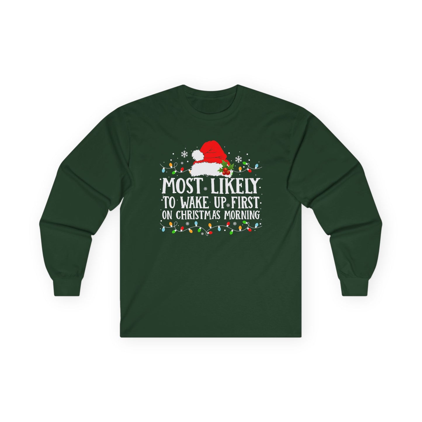 CMS - Most Likely To…Wake Up First Christmas Morning | Unisex Ultra Cotton Long Sleeve Tee