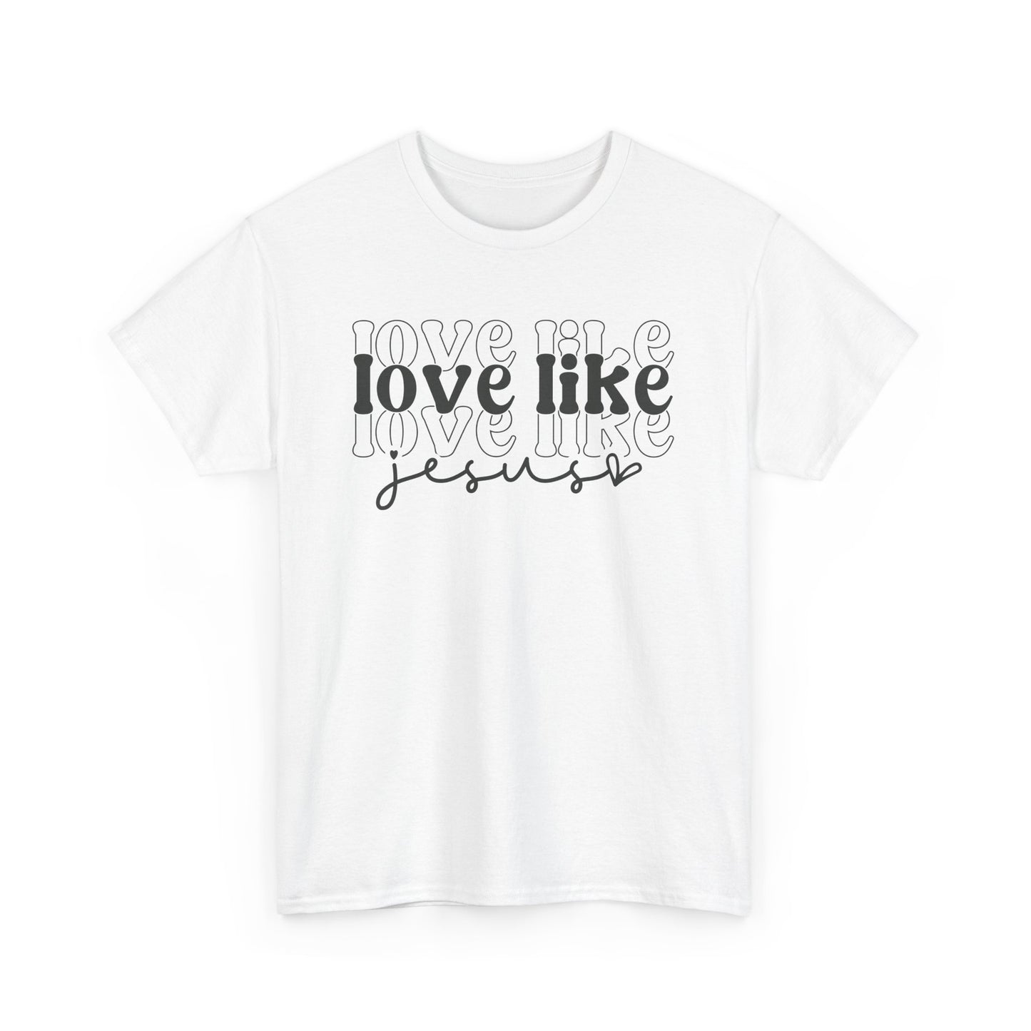 CHW - Love Like Jesus | Unisex Heavy Cotton Tee