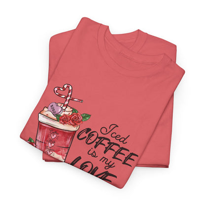 AVL - Iced Coffee Is My Love Language | Unisex Heavy Cotton Tee