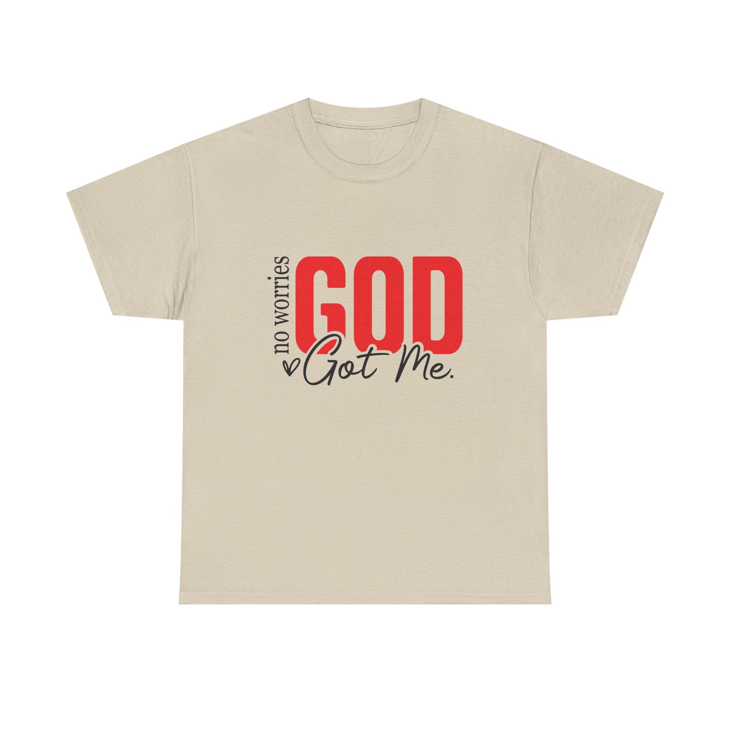 No Worries, God Got Me T-Shirt | Christian Faith Statement Unisex Tee