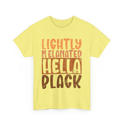 BADED - Lightly Melanated | Unisex Heavy Cotton Tee