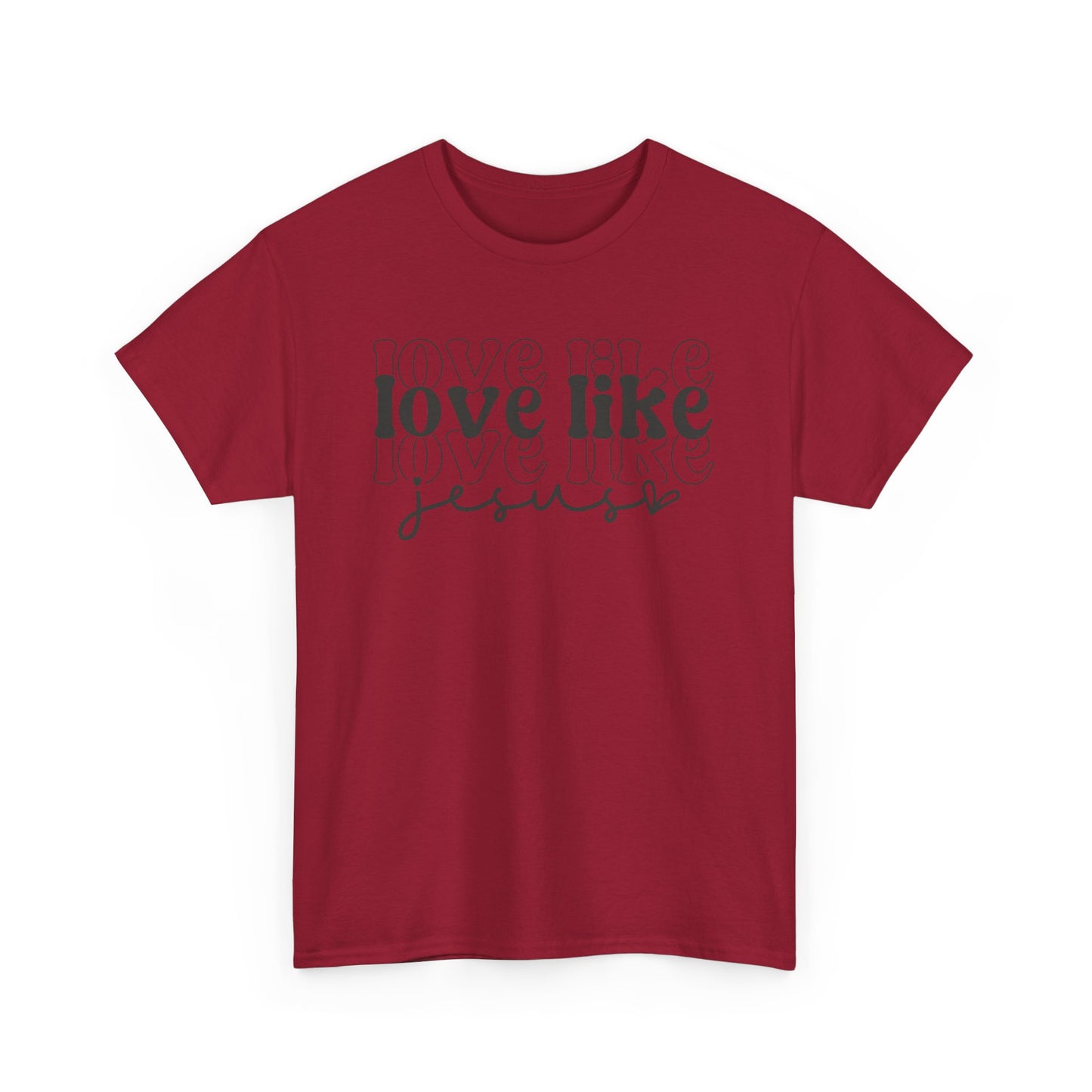 CHW - Love Like Jesus | Unisex Heavy Cotton Tee