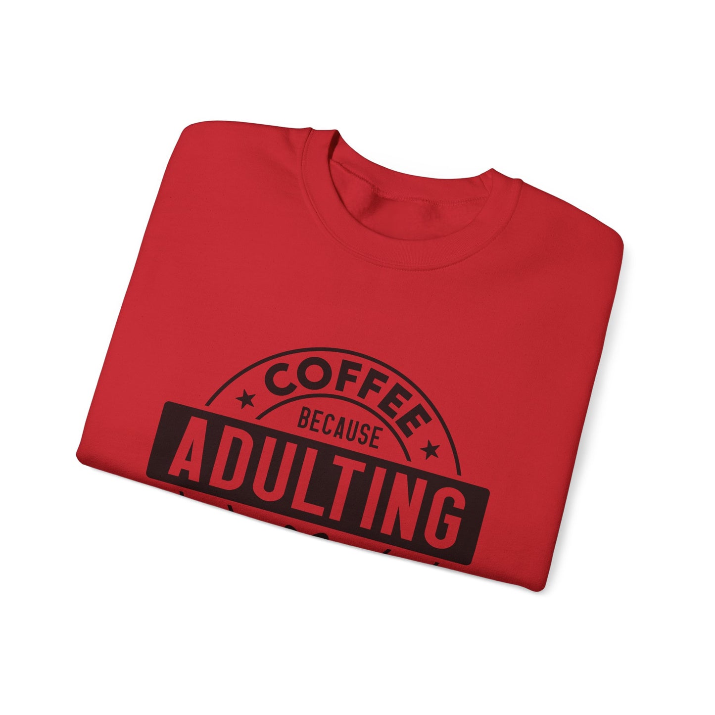 Coffee Because Adulting Is Hard Sweatshirt | Cozy Unisex Crewneck for Coffee Lovers