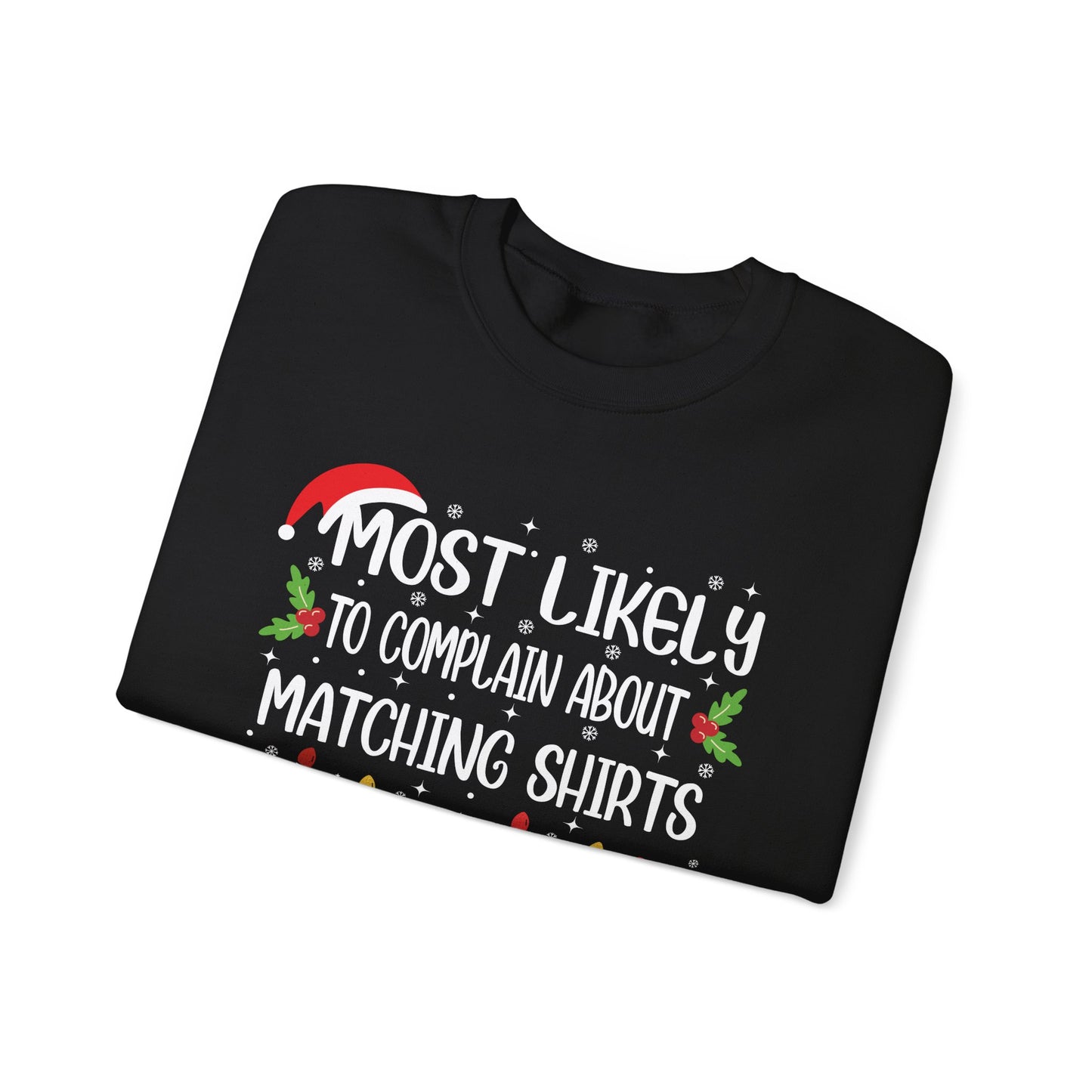 CMS - Most Likely To...Complain T-Shirts | Heavy Blend™ Crewneck Sweatshirt