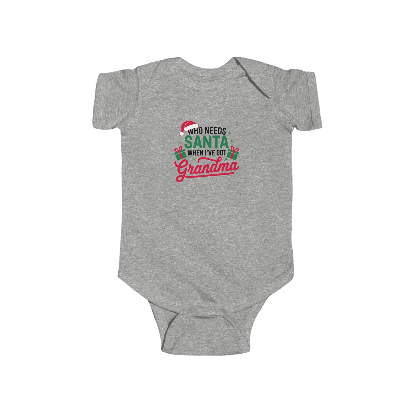 CMS - Who Needs Santa When I've Got Grandma | Infant Fine Jersey Bodysuit